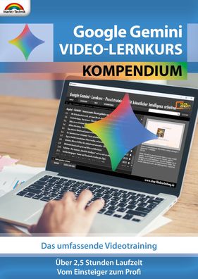 Google Gemini Video Lernkurs Kompendium - Über 2,5 Stunden - PC Download Version