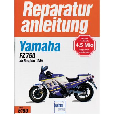 Yamaha FZ 750 Modelltyp 1FN, 2KK, 3KT Baujahre ab 1984 Reparaturanleitung
