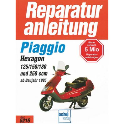 Piaggio Hexagon 125,150,180,250 ccm Baujahre ab 1995 Bucheli Reparaturanleitung