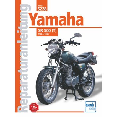 Yamaha SR 500 (T) Typ 2J2, 2J4 Baujahre von 1978 bis 1999 Reparaturanleitung