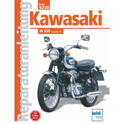 Kawasaki W 650 Baujahre ab 1999 Bucheli Reparaturanleitung Reparaturhandbuch