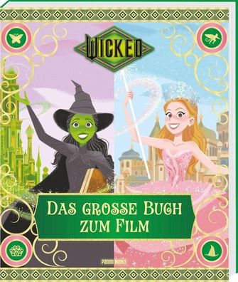 Panini Wicked: Das große Buch zum Film Hardcoverbuch Kinderbuch Buch Lesen