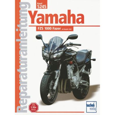 Yamaha FZS 1000 Fazer Typ RN06 Baujahre ab 2001 Bucheli Reparaturanleitung
