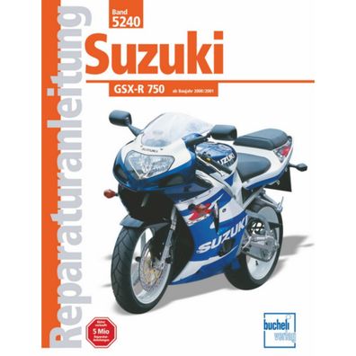 Suzuki GSX-R 750 Baujahre ab 2000 Bucheli Reparaturanleitung Reparaturhandbuch