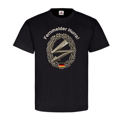 Fernmelder Hurra Fernmeldetruppe Heer Sprechfunk NATO Fernmelde T Shirt #20638