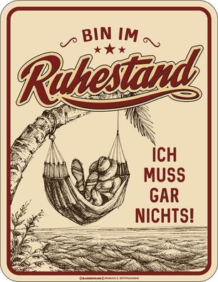 Blechschild / Magnet 7 x 9 cm, Ruhestand muss, Werbeschild RAHMENLOS® Art. 2247