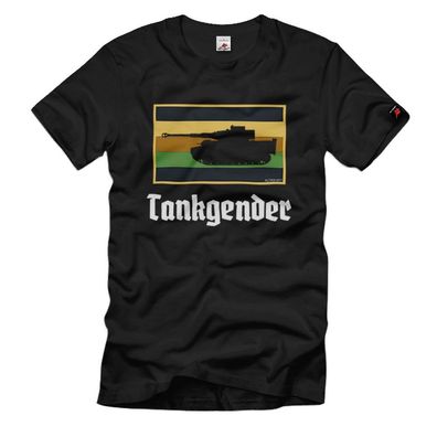 Tankgender Panzer Geschlecht Gender Wahnsinn neutral Panzermann - T Shirt #38310