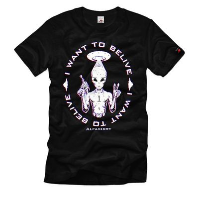I want to belive Ufo Alien ET Auserirdische#39180