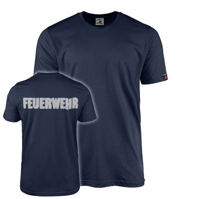 Freiwillige Feuerwehr Einsatz Berufsfeuerwehr Ortsgruppe Löschzug T-Shirt#41166