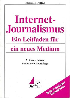 Klaus Meier: Internet-Journalismus (1999) UVK Medien