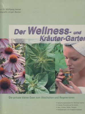 Der Wellness - und Kräuter Garten , Kleine Oase zum Abschalten