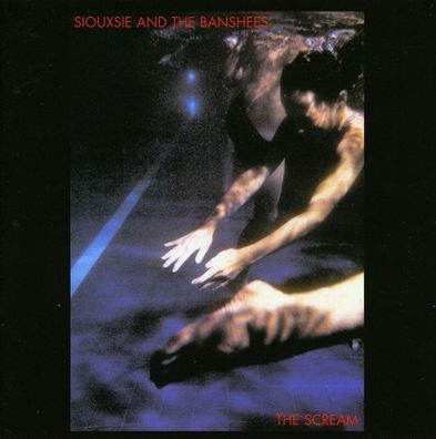 Siouxsie And The Banshees: Siouxsie And The Banshees: The Scre