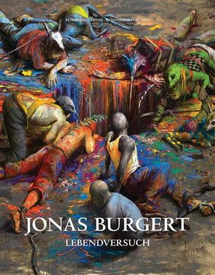 Jonas Burgert. Lebendversuch, Daniel J. Schreiber, Hans-Peter Wipplinger, Jonas Burge