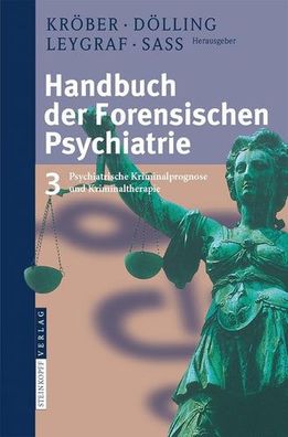 Handbuch der forensischen Psychiatrie: Band 3: Psychiatrische Kriminalprognose und Kr