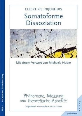 Somatoforme Dissoziation: Phänomene, Messung und theoretische Aspekte, Ellert R. S. N