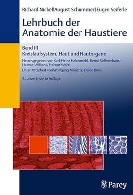 Lehrbuch der Anatomie der Haustiere Band III: Kreislaufsystem, Haut und Hautorgane, E