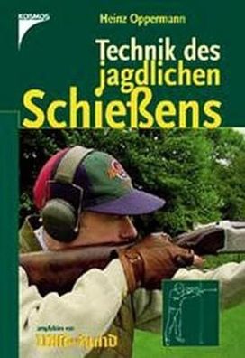 Technik des jagdlichen Schießens, Heinz Oppermann