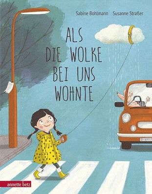 Als die Wolke bei uns wohnte, Sabine Bohlmann, Susanne Straßer