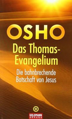 Das Thomas-Evangelium: Die bahnbrechende Botschaft von Jesus, Osho, Prem Nirvano