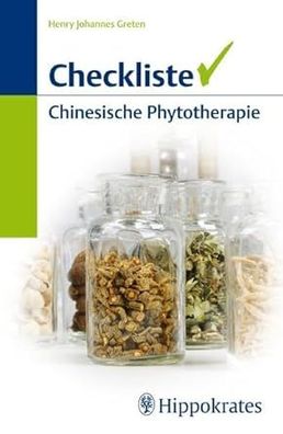 Checkliste Chinesische Phytotherapie, Henry Johannes Greten