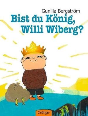 Bist du König, Willi Wiberg? Gunilla Bergström, Dagmar Brunow