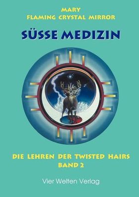 Süße Medizin 2. [Book On Demand], Mary Flaming Crystal Mirror