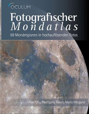 Fotografischer Mondatlas: 69 Mondregionen in hochauflösenden Fotos, Wolfgang Paech, M