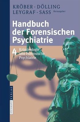 Handbuch der forensischen Psychiatrie: Band 4: Kriminologie und forensische Psychiatr