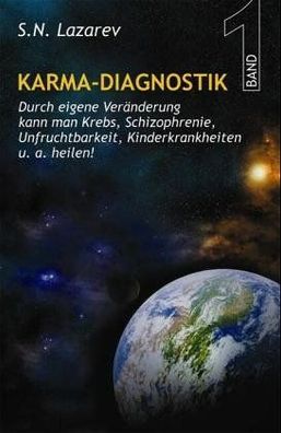 Karma Diagnostik Band 1 - Neue Sicht des Karma, Gesundheit und Schicksal als Ergebnis
