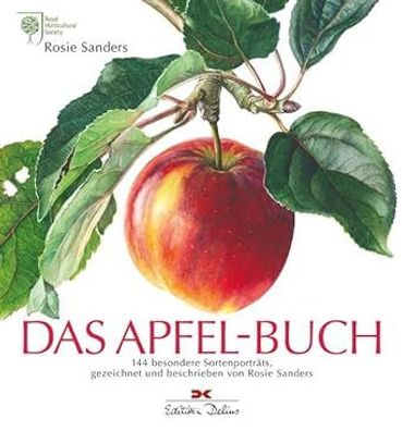 Das Apfel-Buch: 144 besondere Sorten, gezeichnet und beschrieben von Rosie Sanders: 1