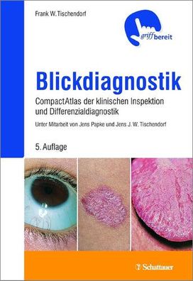 Blickdiagnostik: CompactAtlas der klinischen Inspektionen und Differenzialdiagnosen