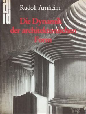 Die Dynamik der architektonischen Formen, Rudolf Arnheim, Hans Hermann