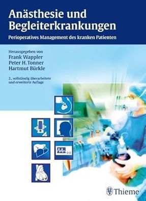 Anästhesie und Begleiterkrankungen: Perioperatives Management des kranken Patienten,