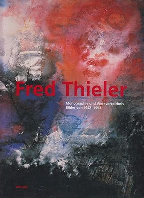 Monographie und Werkverzeichnis. Bilder von 1942-1993, Fred Thieler