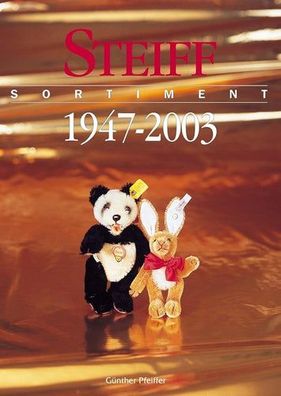 Steiff Sortiment 1947-2003: Deutsch-Englisch, Günther Pfeiffer