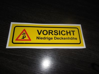 Folie selbstklebend Vorsicht Niedrige Deckenhöhe ca. 300 x 100 mm