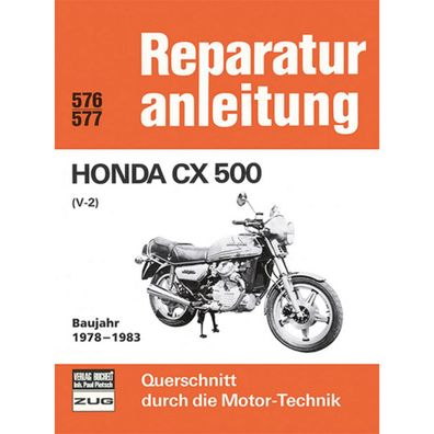 Honda CX500 (V-2) Baujahr von 1978 bis 1983 Reparaturanleitung Reparaturhandbuch