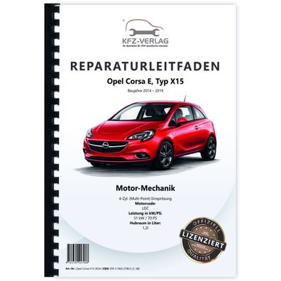 Opel Corsa E Typ X15 (14-19) 4-Zyl 1.2l Benzinmotor 70 PS LDC Reparaturanleitung