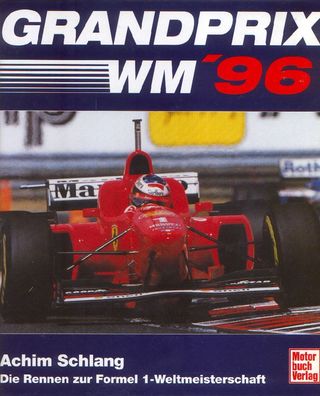 Grand Prix WM 96 - die Rennen zur Formel 1 Weltmeisterschaft, Achim Schlang