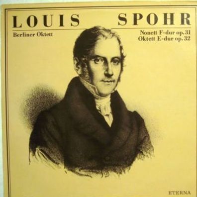 Eterna 8 27 763 - Louis Spohr, Berliner Oktett - Nonett F-dur Op. 31 / Oktett E