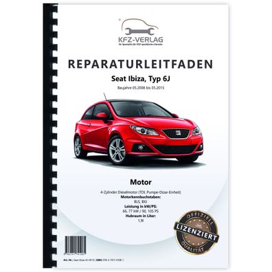 Seat Ibiza 6J 2008-2015 4-Zyl. Dieselmotor TDI 1,9l 90-105 PS Reparaturanleitung