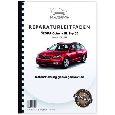 SKODA Octavia 5E 2012-2020 Instandhaltung Inspektion Wartung Reparaturanleitung