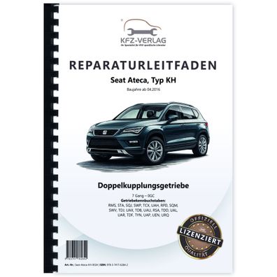 Seat Ateca Typ KH ab 2016 7 Gang Automatikgetriebe DKG 0GC Reparaturanleitung