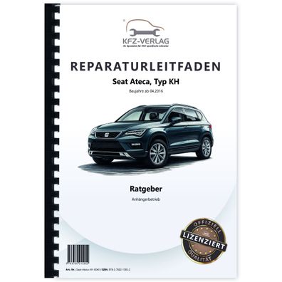 Seat Ateca Typ KH ab 2016 Ratgeber Anhängerbetrieb Reparaturanleitung