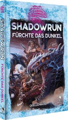 Shadowrun: Férchte das Dunkel (Hardcover)