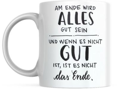 Tasse mit Spruch Positive Perspektiven: "Am Ende wird alles gut" Kaffee Béro