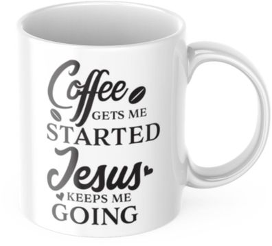 Tasse mit Spruch "Coffee gets me started, Jesus keeps me going" Kirche Kaffee Béro