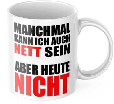 Lustige Kaffeetasse "Manchmal kann ich auch nett sein" Fréhstéck Morgen Arbeit Tasse