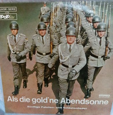 Als die gold`ne Abendsonne Zünftige Fahrten- und Soldatenlieder LP