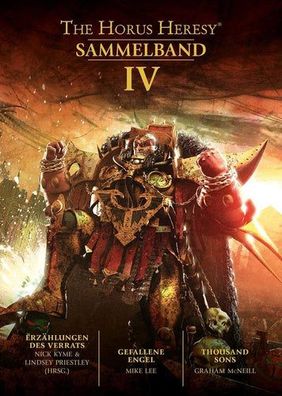 Horus Heresy Sammelband 04: Drei Epische Science-Fiction Romane: Erzählungen des Ver
